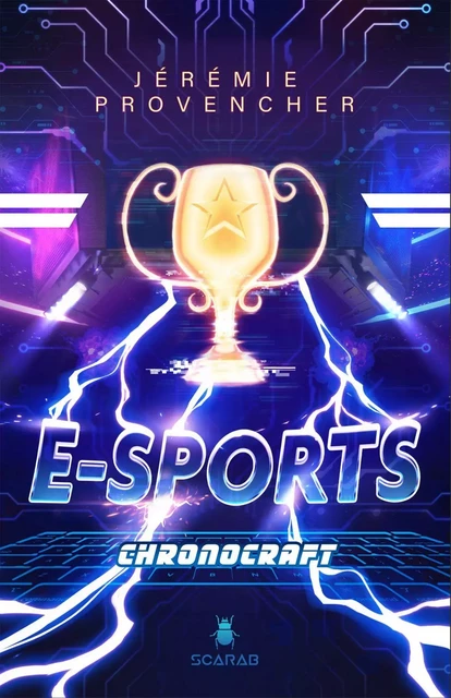 E-sports - Jérémie Provencher - Éditions Scarab