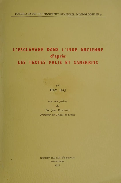 L'esclavage dans l'Inde ancienne d'après les textes palis et sanskrits - Dev Raj - Institut français de Pondichéry