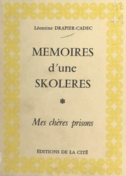 Mémoires d'une «skoléres» : mes chères prisons