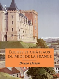 Églises et châteaux du Midi de la France