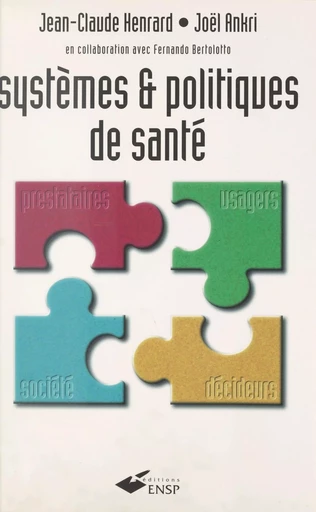 Systèmes et politiques de santé - Jean-Claude Henrard, Joël Ankri - FeniXX réédition numérique