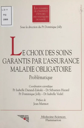 Le choix des soins garantis par l'assurance maladie obligatoire : problématique -  - FeniXX réédition numérique