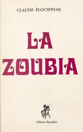 La Zoubia - Claude Plocieniak - FeniXX réédition numérique