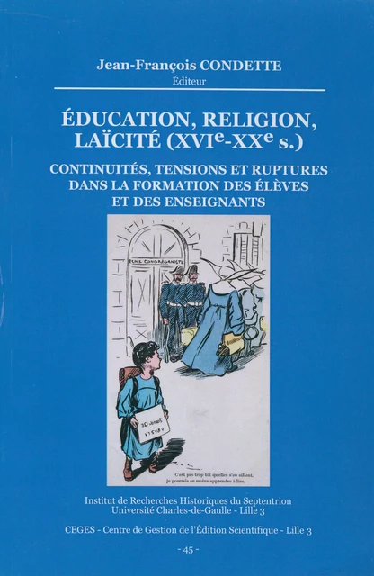 Éducation, Religion, Laïcité (XVIe-XXe s.). Continuités, tensions et ruptures dans la formation des élèves et des enseignants -  - Publications de l’Institut de recherches historiques du Septentrion