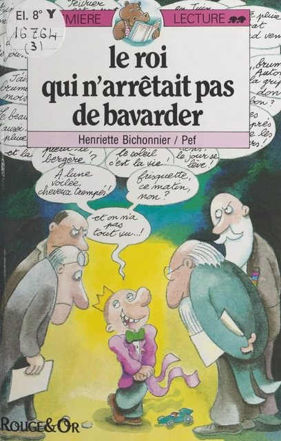 Le roi qui n'arrêtait pas de bavarder - Henriette Bichonnier,  Pef - FeniXX réédition numérique