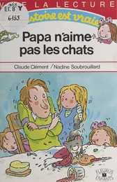 Papa n'aime pas les chats