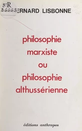 Philosophie marxiste ou philosophie althussérienne