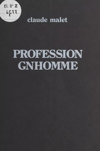 Profession gnhomme - Claude Malet - FeniXX réédition numérique