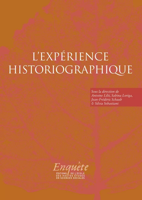 L’expérience historiographique -  - Éditions de l’École des hautes études en sciences sociales