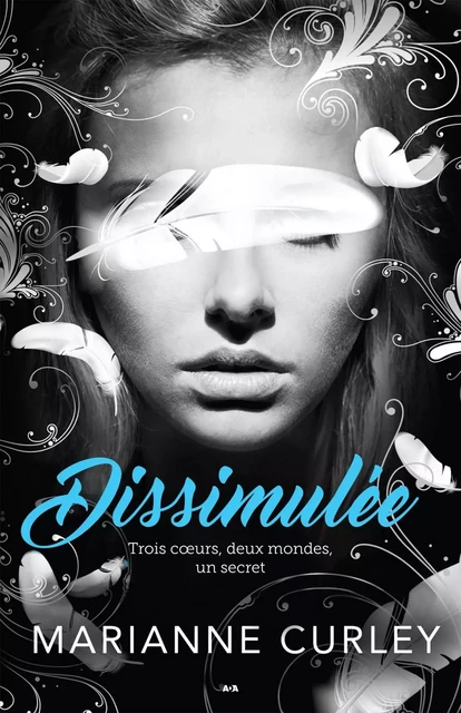 Dissimulée - Marianne Curley - Éditions AdA