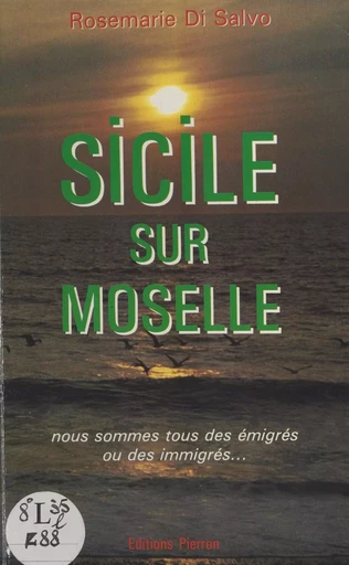 Sicile sur Moselle - Rosemarie Di Salvo - FeniXX réédition numérique