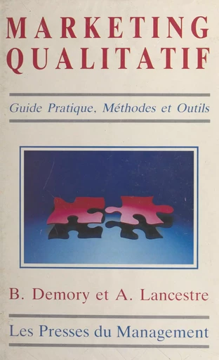 Marketing qualitatif - Bernard Demory, Antoine Lancestre - FeniXX réédition numérique