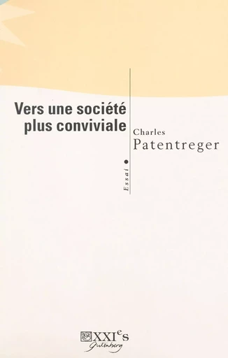 Vers une société plus conviviale - Charles Patentreger - FeniXX réédition numérique