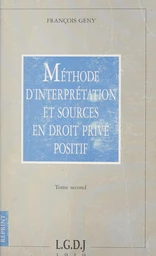 Méthode d'interprétation et sources en droit privé positif (2)