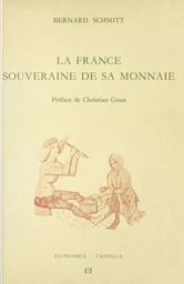 La France souveraine de sa monnaie