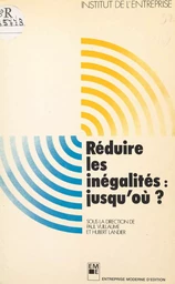 Réduire les inégalités : jusqu'où ?