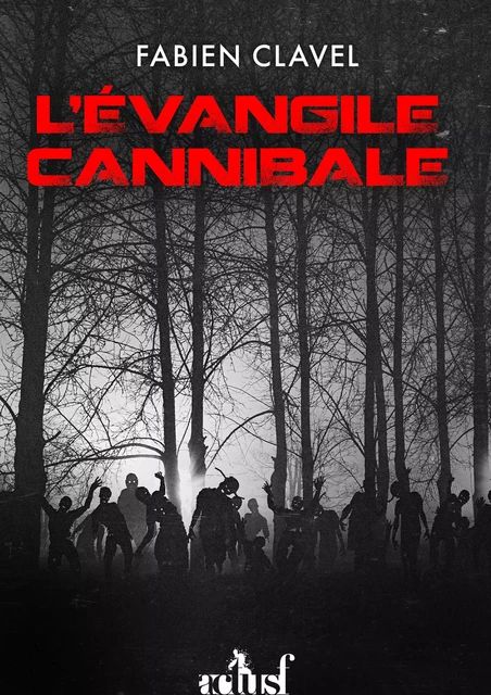 L'Évangile Cannibale - Fabien Clavel - Nouvelles Éditions Actu SF