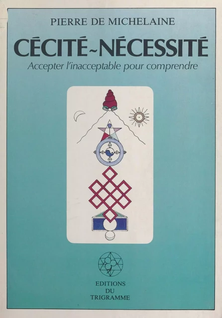 Cécité-nécessité - Pierre de Michelaine - FeniXX réédition numérique