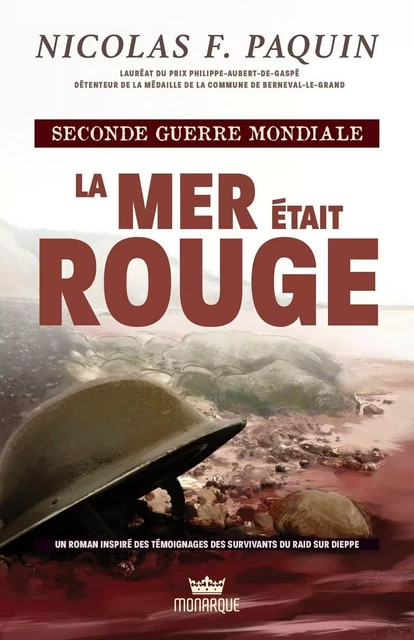 Seconde Guerre mondiale - La Mer était rouge - Nicolas F. Paquin - Éditions Monarque