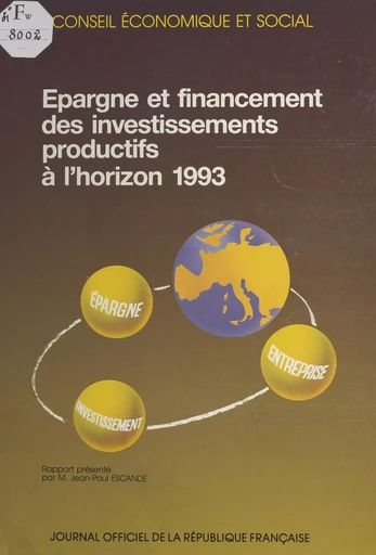 Épargne et financement des investissements productifs à l'horizon 1993 -  Conseil économique et social - FeniXX réédition numérique