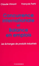 Concurrence internationale et balance en emplois : les échanges de produits industriels