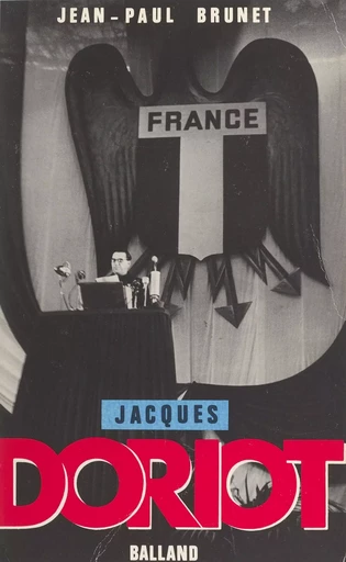 Jacques Doriot - Jean-Paul Brunet - FeniXX réédition numérique