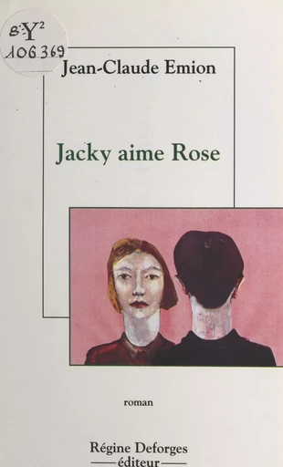 Jacky aime Rose - Jean-Claude Emion - FeniXX réédition numérique