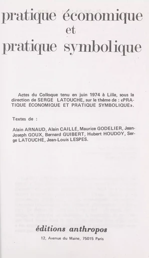 Pratique économique et pratique symbolique - Serge Latouche - FeniXX réédition numérique