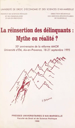 La réinsertion des délinquants : mythe ou réalité ? -  Université d'été - FeniXX réédition numérique