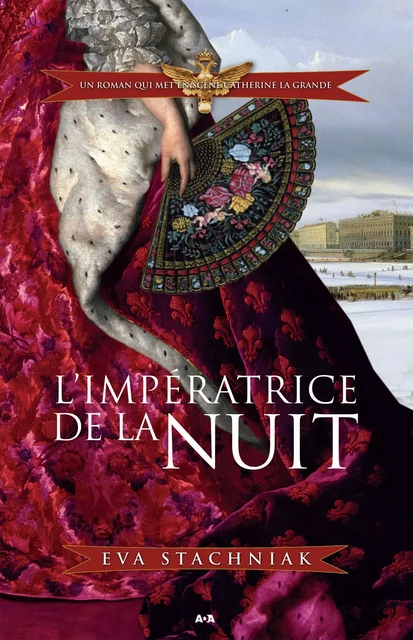 L’impératrice de la nuit - Eva Stachniak - Éditions AdA