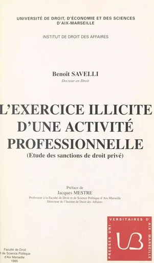 L'exercice illicite d'une activité professionnelle : étude des sanctions de droit privé - Benoît Savelli - FeniXX réédition numérique