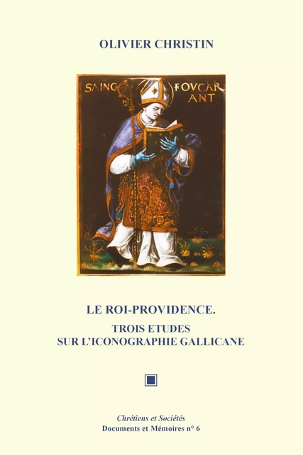 Le Roi-Providence - Olivier Christin - LARHRA