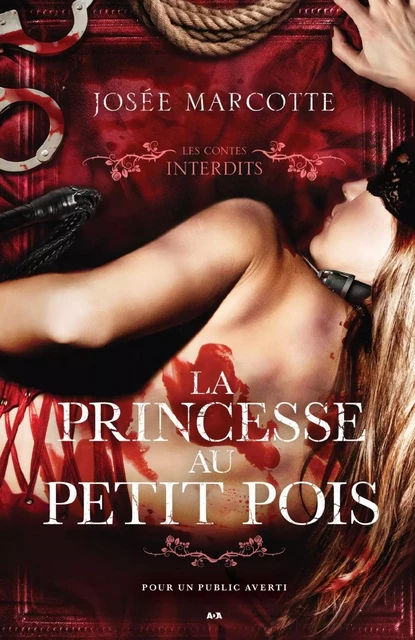 Les contes interdits - La princesse au petit pois - Josée Marcotte - Éditions AdA