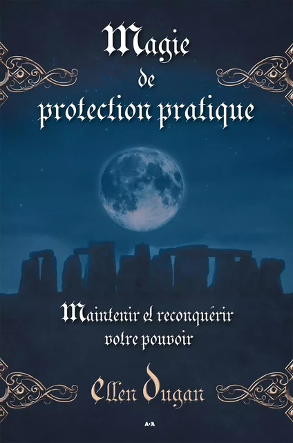 Magie de protection pratique - Ellen Dugan - Éditions AdA