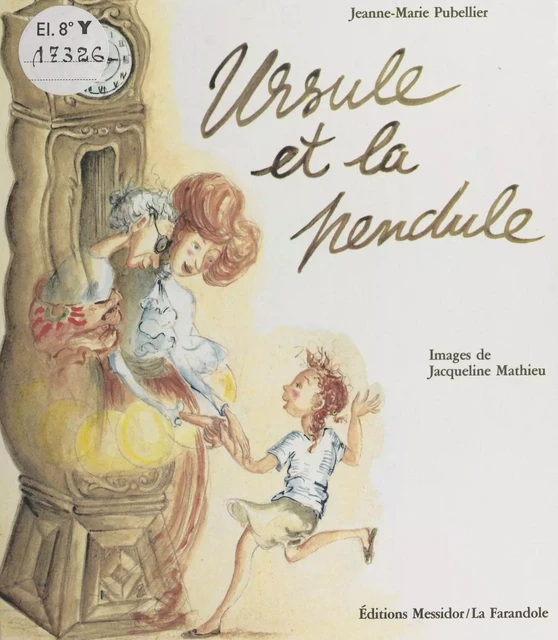 Ursule et la pendule - Jeanne Marie Pubellier - FeniXX réédition numérique