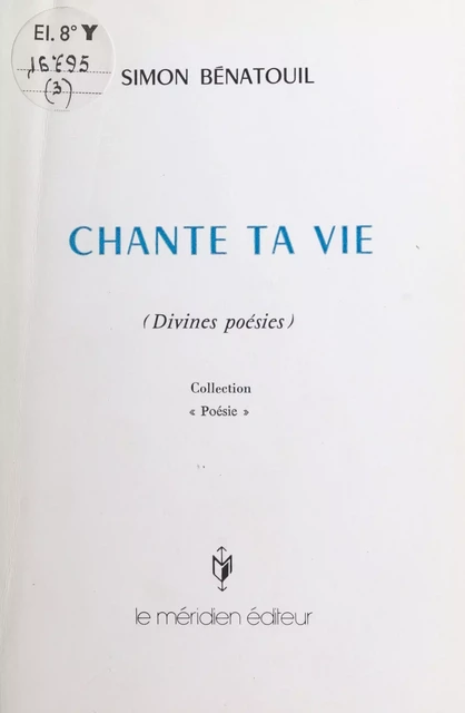 Chante ta vie - Simon Bénatouil - FeniXX réédition numérique