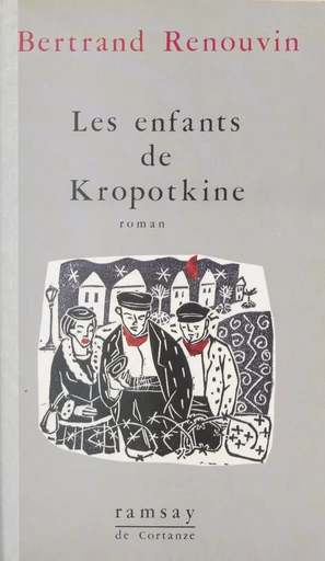 Les enfants de Kropotkine - Bertrand Renouvin - FeniXX réédition numérique