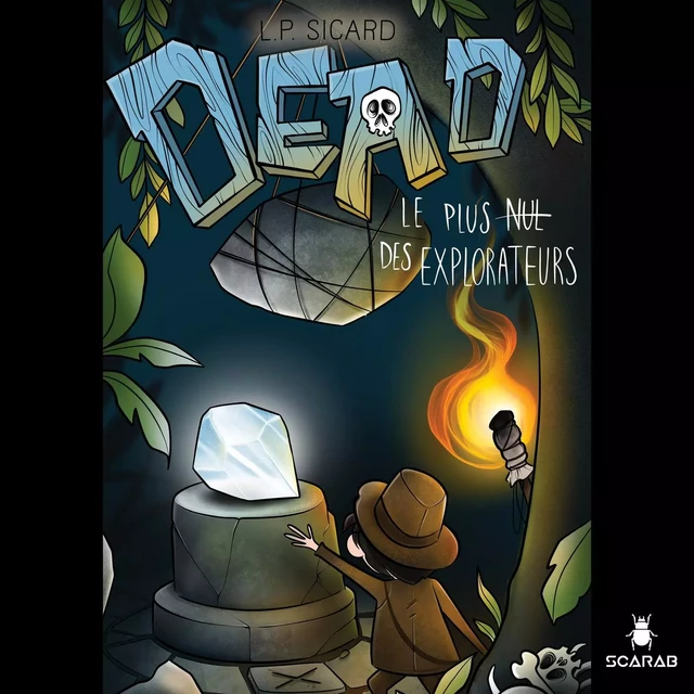 Dead - Le plus nul des explorateurs - L.P. Sicard - Éditions Scarab