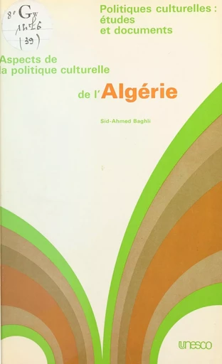 Aspects de la politique culturelle de l'Algérie - Sid-Ahmed Baghli - FeniXX réédition numérique