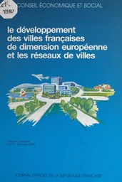 Le développement des villes françaises de dimension européenne et les réseaux de villes