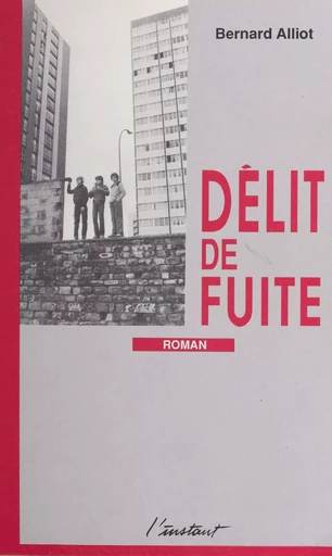 Délit de fuite - Bernard Alliot - FeniXX réédition numérique