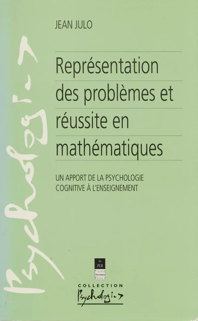 Représentation des problèmes et réussite en mathématiques - Jean Julo - Presses universitaires de Rennes