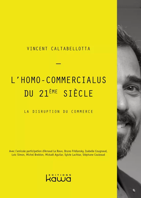 L'Homo-commercialus du 21ème siècle - Vincent Caltabellotta - Editions Kawa