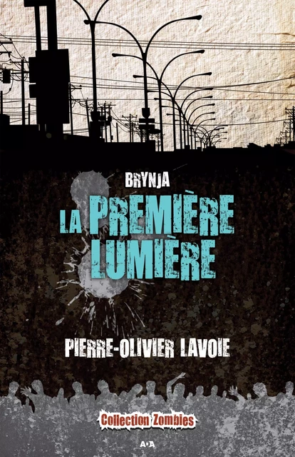 La première lumière - Pierre-Olivier Lavoie - Éditions AdA