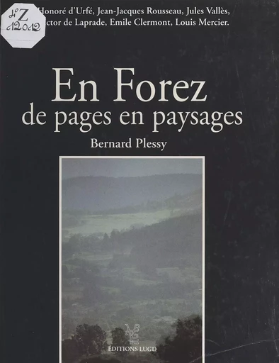 En Forez, de pages en paysages - Bernard Plessy - FeniXX réédition numérique