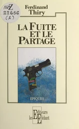 La fuite et le partage