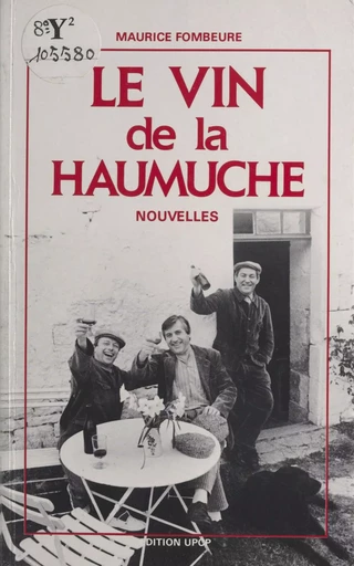 Le vin de la Haumuche - Maurice Fombeure - FeniXX réédition numérique