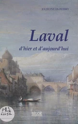 Laval d'hier et d'aujourd'hui