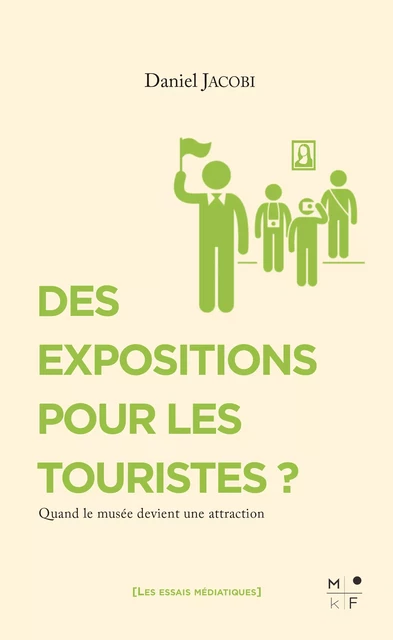 Des expositions pour les touristes - Daniel Jacobi - MkF Éditions