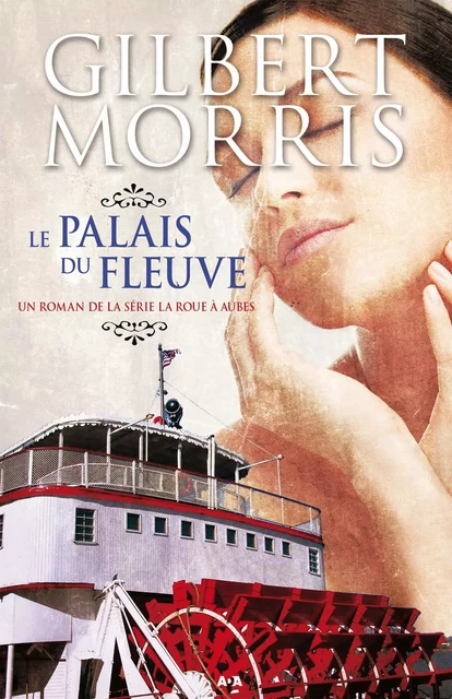 Le palais du fleuve - Gilbert Morris - Éditions AdA